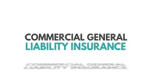 Commercial General Liability Insurance